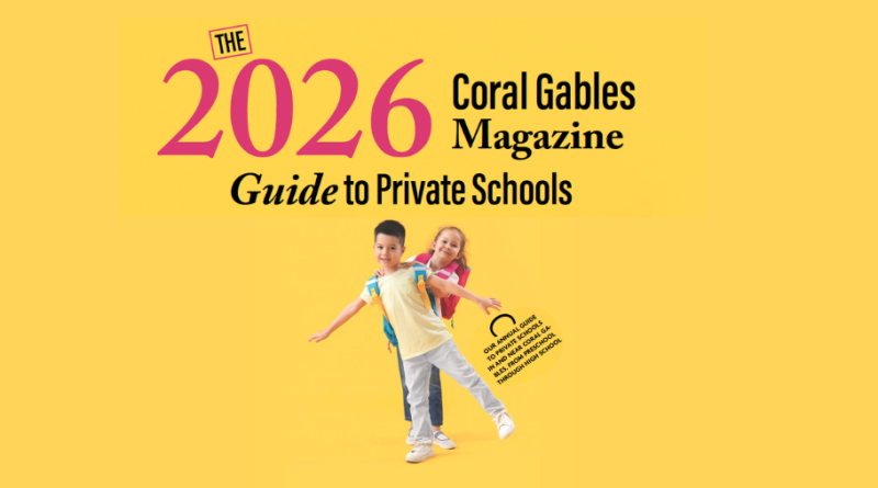 The 2026 Coral Gables Magazine Guide to Private Schools